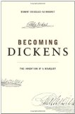 Becoming Dickens