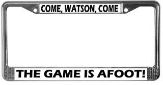 Come, Watson, come! The game is afoot!