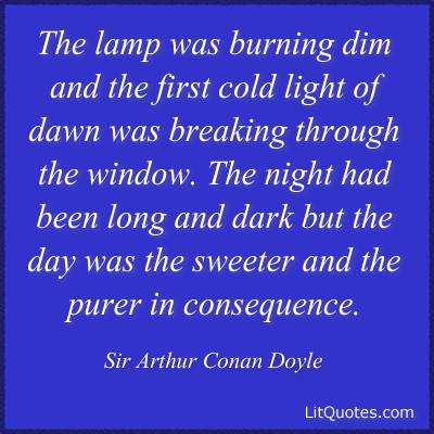 Sir Arthur Conan Doyle Quote