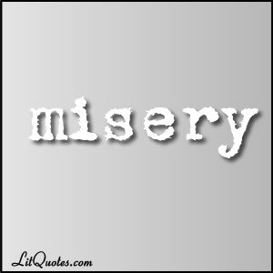 misery quotes