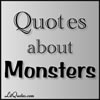 Monster Quotes