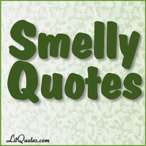 Quotes about Smells