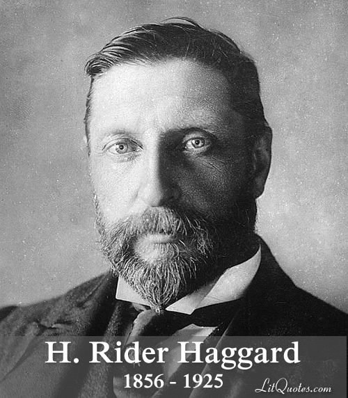 H. Rider Haggard Quotes