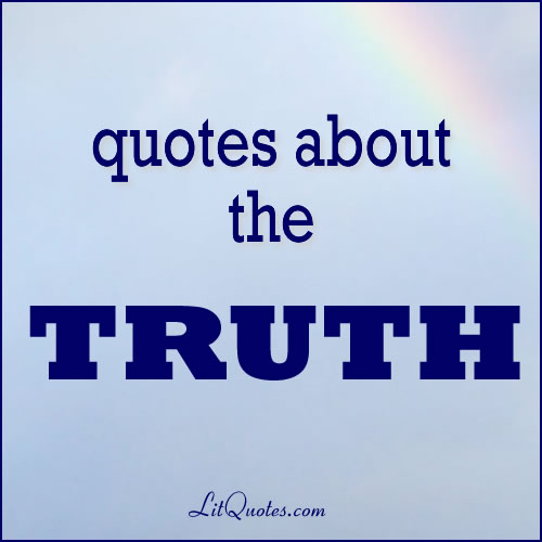 Quotes about the Truth
