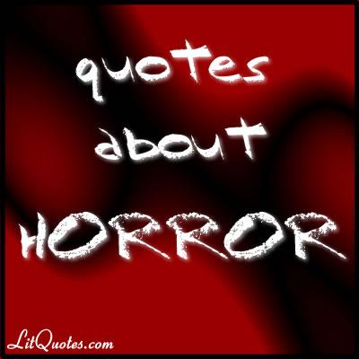 quotes about horror