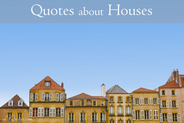 Quotes About Houses From Literature