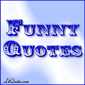 Funny Quotes