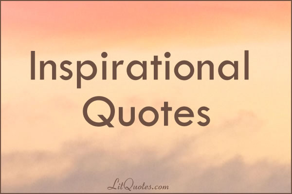 Inspirational Quotes - LitQuotes