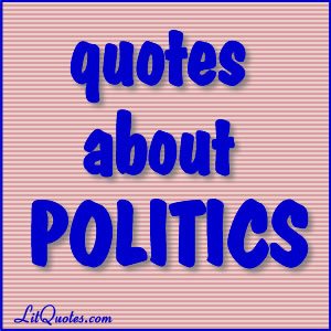 Politics Quotes